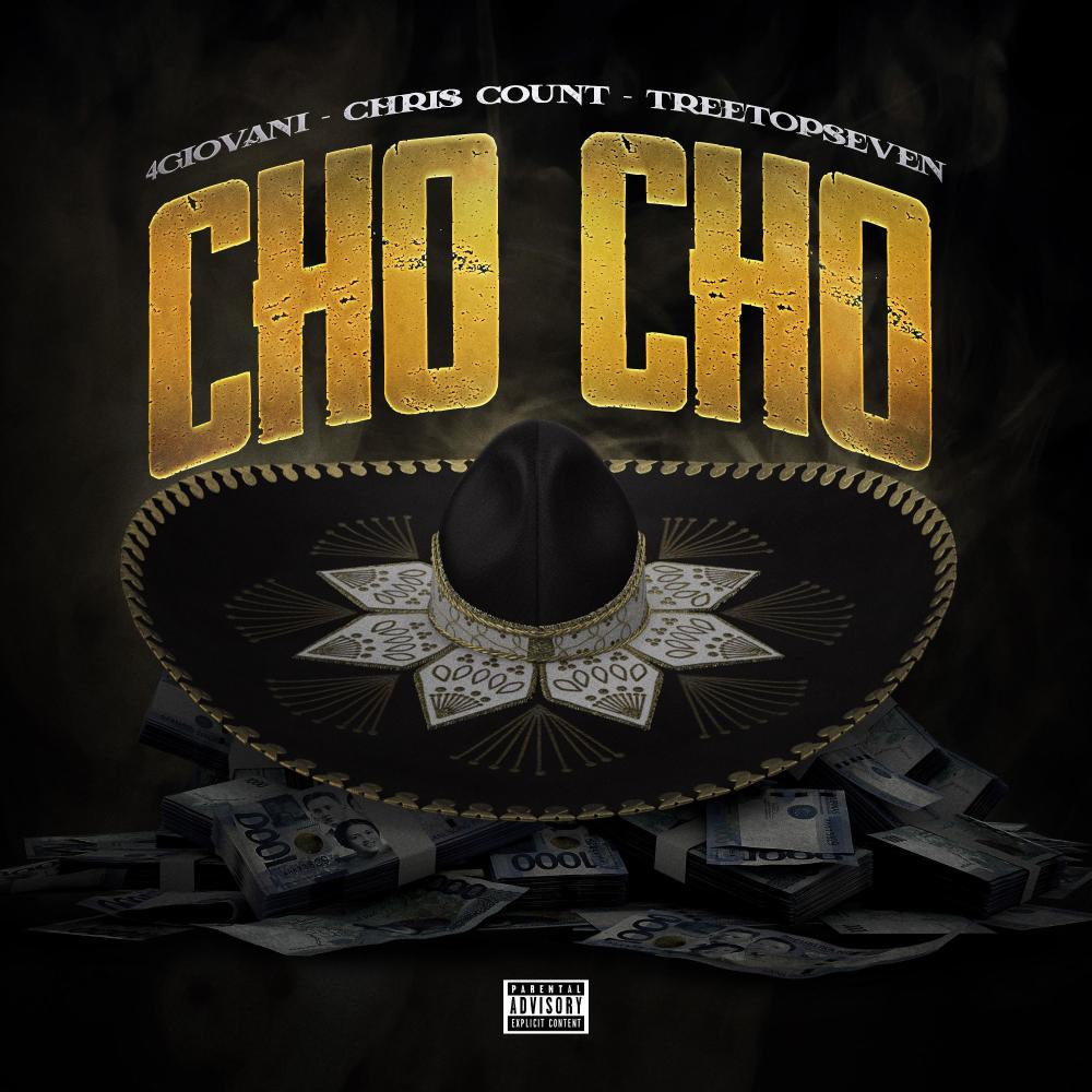 Cho Cho (feat. Chris Count & Treetop Seven) (Explicit)