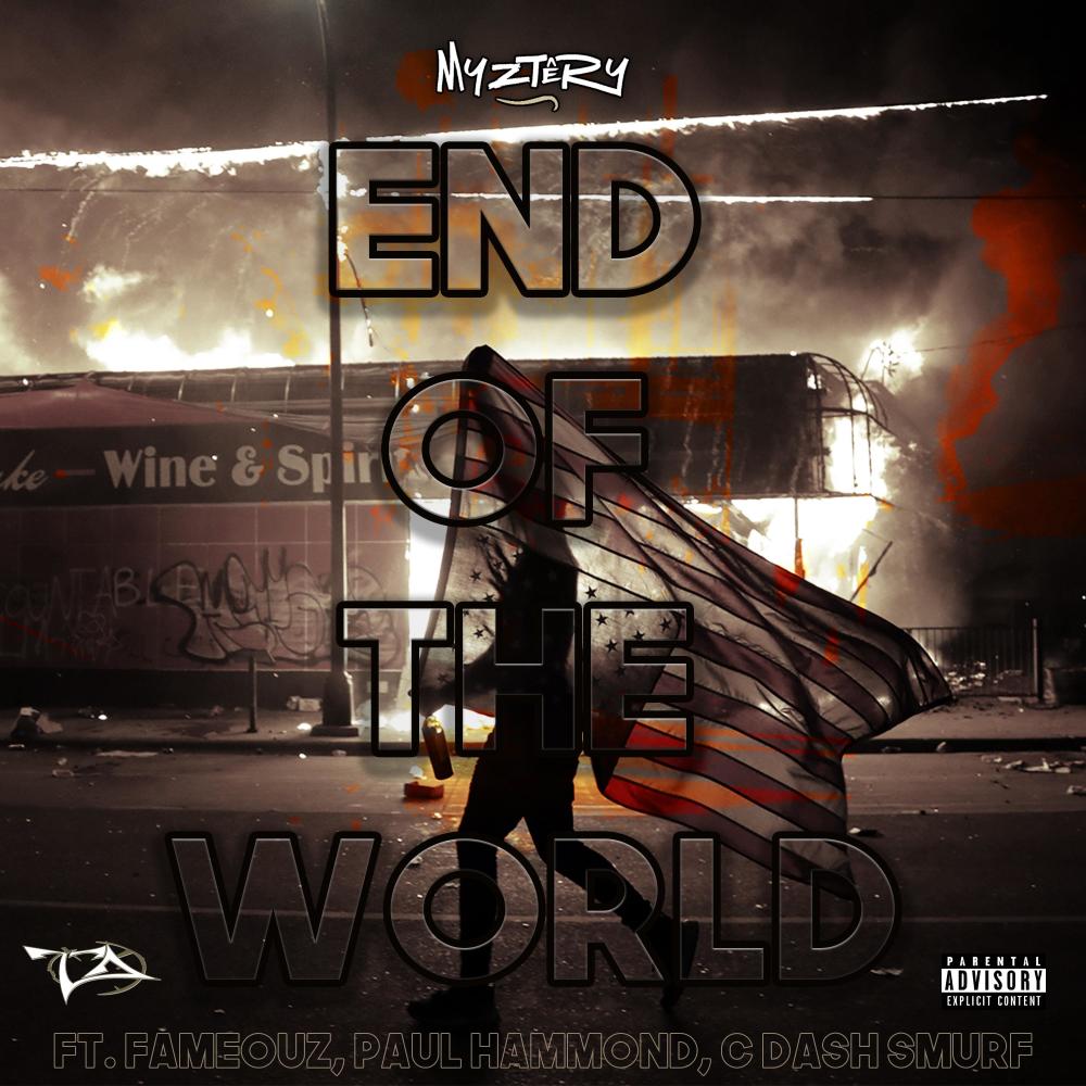 End of the World (feat. Fameouz, Paul Hammond & C Dash Smurf|Explicit)