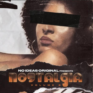 อัลบัม No Ideas Original Presents "Nostalgia" Volume 2 (Explicit) ศิลปิน No Ideas Original