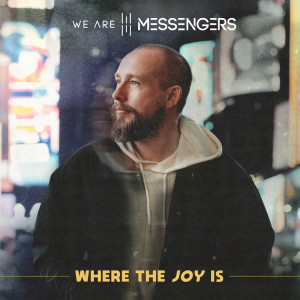 收聽We Are Messengers的My Hope Is In You歌詞歌曲