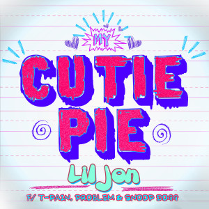 Album My Cutie Pie (feat. T-Pain, Problem & Snoop Dogg) from Lil Jon