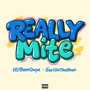 Earl on the Beat的專輯ReallyMite (Explicit)