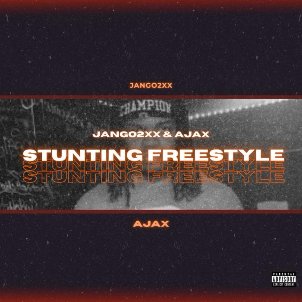 Stunting Freestyle (feat. AjAx) (Explicit)