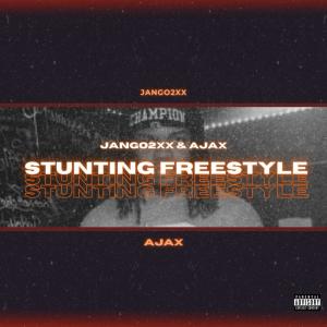 อัลบัม Stunting Freestyle (feat. AjAx) [Explicit] ศิลปิน Ajax