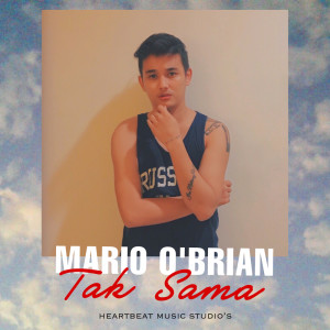 收聽Mario O'Brian的Tak Sama歌詞歌曲