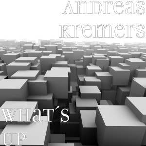 Dengarkan What´S Up lagu dari Andreas Kremers dengan lirik
