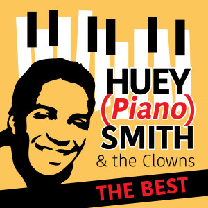 Dengarkan lagu Rocking Pneumonia and the Boogie Woogie Flu nyanyian Huey "Piano" Smith dengan lirik