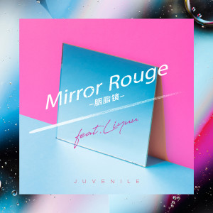 Dengarkan lagu Mirror Rouge (胭脂镜) [feat. Liyuu] [Chinese Version] nyanyian Juvenile dengan lirik