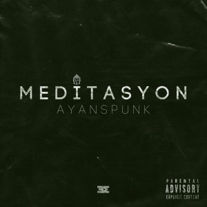 Dengarkan lagu Meditasyon nyanyian Ayanspunk dengan lirik