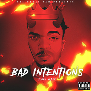 Listen to Bad Intentions (Explicit) song with lyrics from QDEE