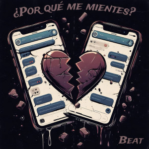 收聽Beat的¿Por qué me mientes?歌詞歌曲