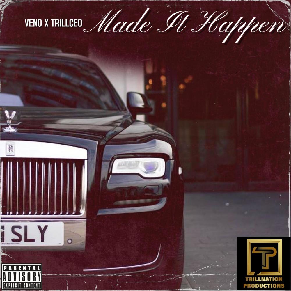 (Made It Happen) Veno x TrillCeo (Explicit)