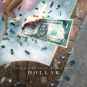 收听Focus Fire的Dollar歌词歌曲