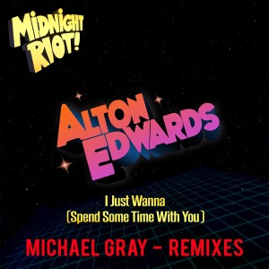 收听Alton Edwards的I Just Wanna (Spend Some Time with You) (Instrumental Mix)歌词歌曲