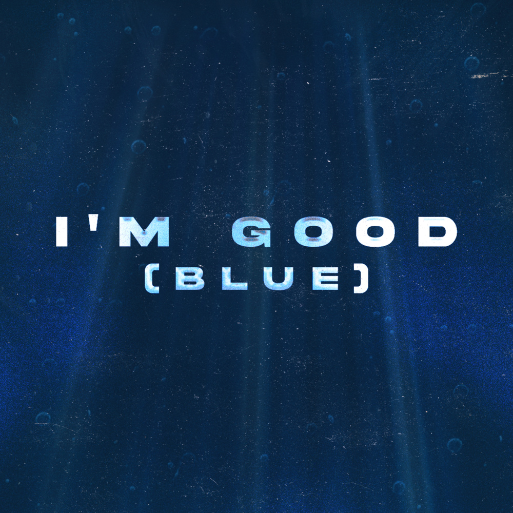 I’m Good (Blue) (Explicit)