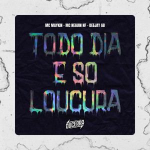 ดาวน์โหลดและฟังเพลง Hoje é só Loucura (Explicit) พร้อมเนื้อเพลงจาก MC Neguin NF