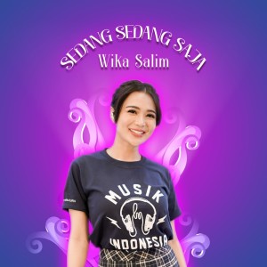 收聽Wika Salim的Sedang Sedang Saja歌詞歌曲