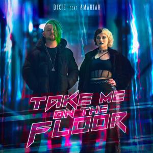 Take Me On The Floor (feat. Amariah)