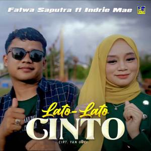 Listen to Lato lato Cinto song with lyrics from Fatwa Saputra