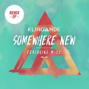 Klingande的專輯Somewhere New (Remix EP) [feat. M-22]