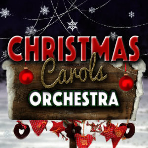 Christmas Carols Orchestra的專輯Christmas Carols Orchestra