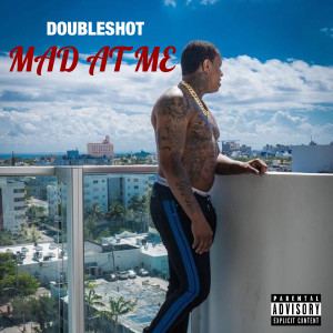 收聽Doubleshot的Mad at Me (Explicit)歌詞歌曲