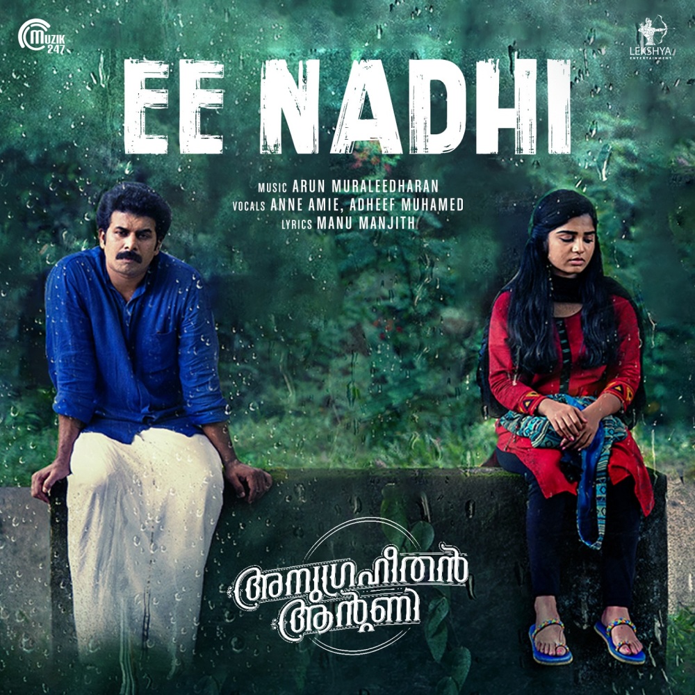 Ee Nadhi (From "Anugraheethan Antony")