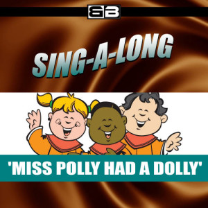 The New England Children's Choir的專輯Sing-a-long: Miss Polly Had a Dolly