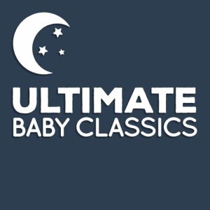 อัลบัม Ultimate Baby Classics ศิลปิน Classical Baby Music Ultimate Collection