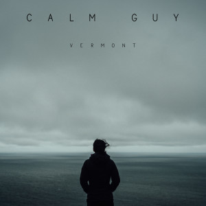 Album Calm Guy from Vermont