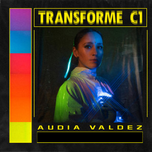 Listen to Transforme song with lyrics from Audia Valdez