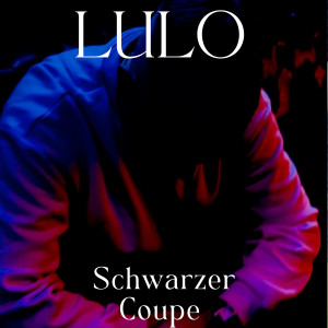 Listen to Schwarzer Coupe (Explicit) song with lyrics from Lulo