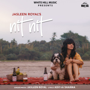 ดาวน์โหลดและฟังเพลง Nit Nit พร้อมเนื้อเพลงจาก Jasleen Royal