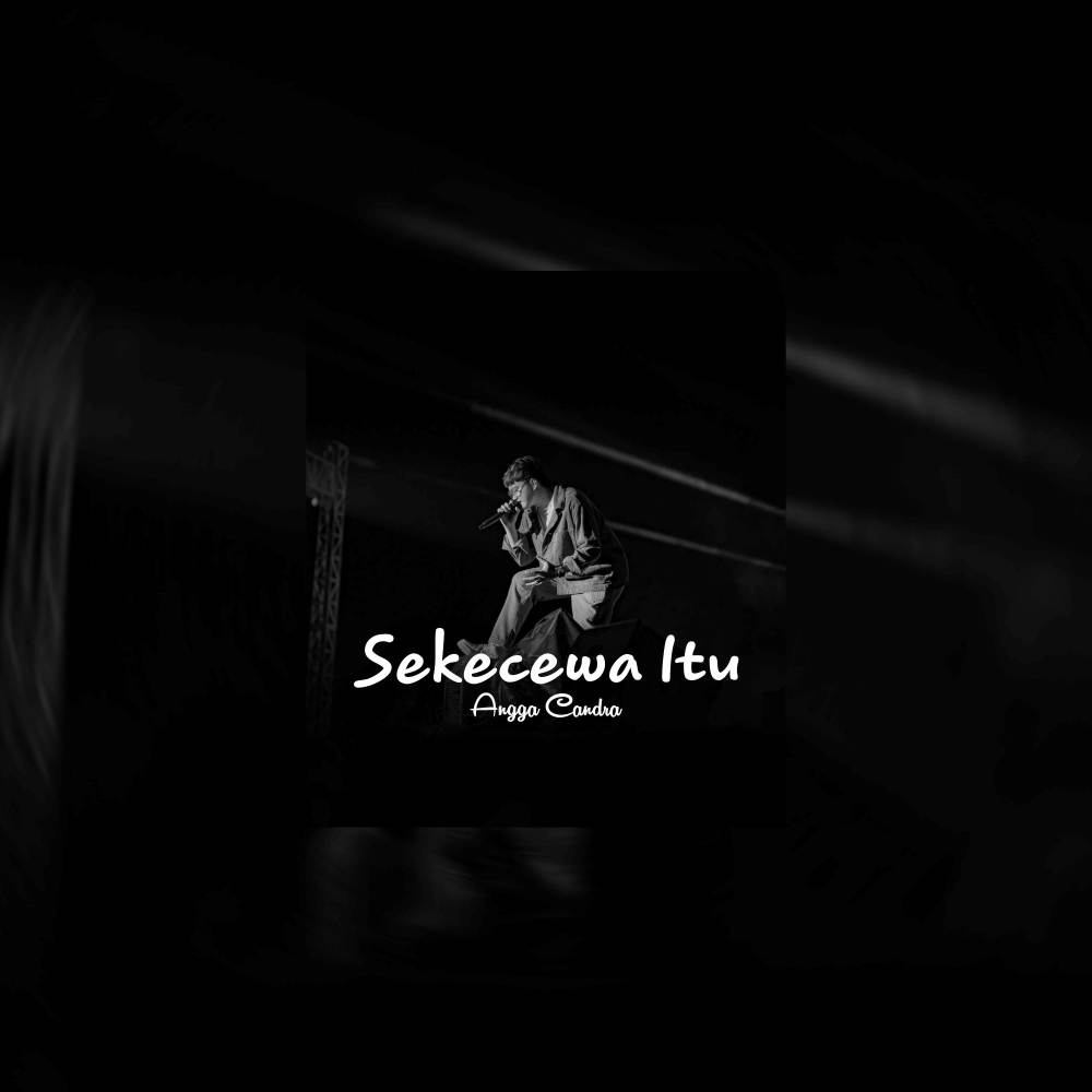 Sekecewa Itu