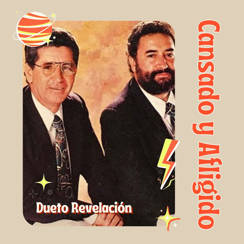 Cansado y Afligido
