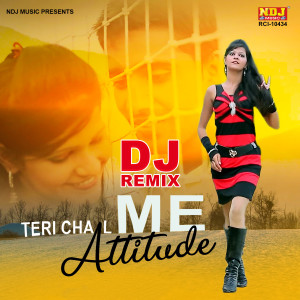 收听Ramkesh Jiwanpurwala的Teri Chaal Me Attitude (DJ Remix)歌词歌曲