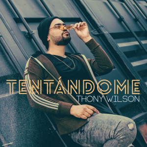 Listen to Tentándome song with lyrics from Thony Wilson