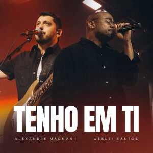 Alexandre Magnani的專輯Tenho em Ti