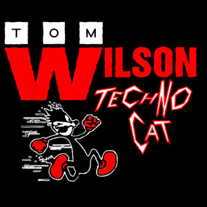 收聽Tom Wilson的Techno Cat (Single Cut Mix)歌詞歌曲