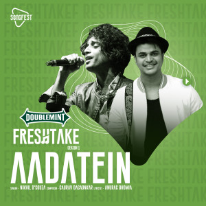 Listen to Aadatein (Doublemint Freshtake Season 1) song with lyrics from Nikhil D'Souza