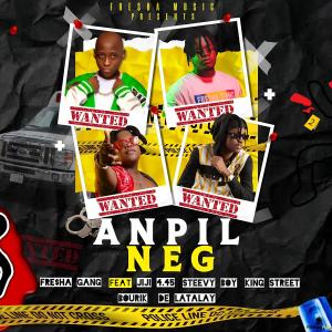 ดาวน์โหลดและฟังเพลง Anpil Nèg (feat. Jiji445, Steevy Boy, King Street Tèt Kale & Bourik The Latalay) พร้อมเนื้อเพลงจาก Fresha Gang