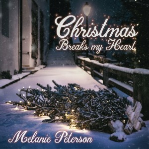 Melanie Peterson的專輯Christmas Breaks My Heart