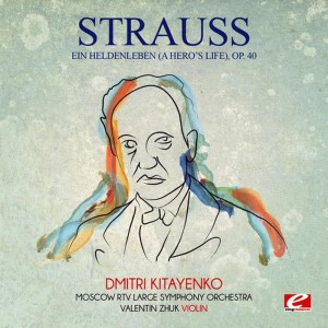 Strauss: Ein Heldenleben (A Hero's Life), Op. 40 (Digitally Remastered)