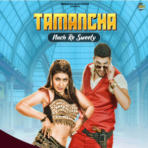 Album Tamancha Nach Re Sweety from Masoom Sharma