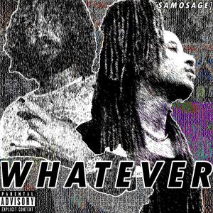 Album Whatever (Explicit) from [Samosage]