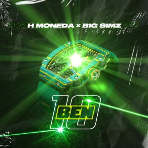 ดาวน์โหลดและฟังเพลง Ben 10 (Explicit) พร้อมเนื้อเพลงจาก H Moneda