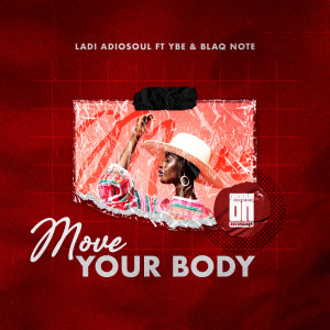Listen to Move Your Body (Instrumental Mix) song with lyrics from Ladi Adiosoul