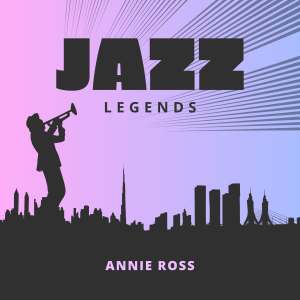อัลบัม Jazz Legends ศิลปิน ANNIE ROSS