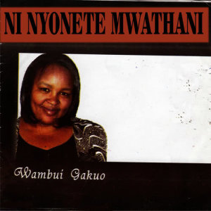 ดาวน์โหลดและฟังเพลง Muturire พร้อมเนื้อเพลงจาก Wambui Gakuo