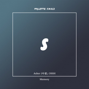 Listen to Memory (feat. Asher, OSSH) song with lyrics from SOUND PALETTE